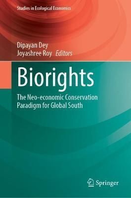 Biorights By Dipayan Dey (editor), Joyashree Roy (editor) (Hardback)