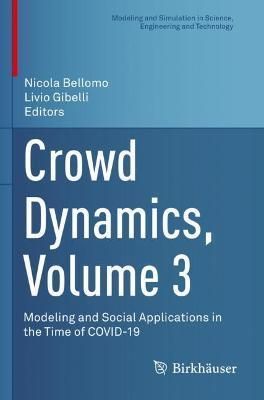 Crowd Dynamics. Volume 3 Modeling and Social Applications in the Time of COVID-19