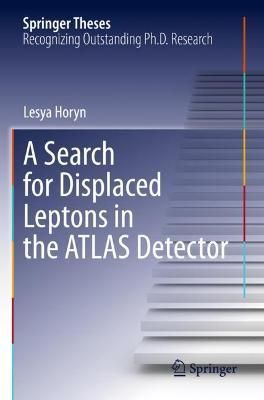 A Search for Displaced Leptons in the ATLAS Detector By Lesya Horyn