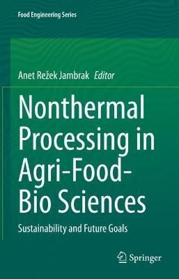 Nonthermal Processing in Agri-Food-Bio Sciences 9783030924140