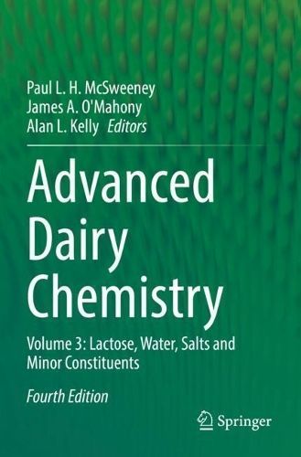 Advanced Dairy Chemistry. Volume 3 Lactose, Water, Salts and Minor Constituents