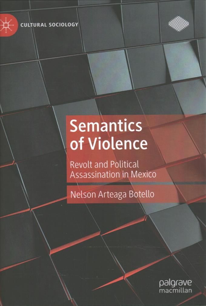 Semantics of Violence By Nelson Arteaga Botello 9783030946944