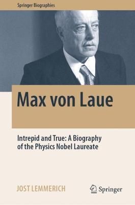 Max von Laue By Jost Lemmerich 9783030946982 (Hardback)