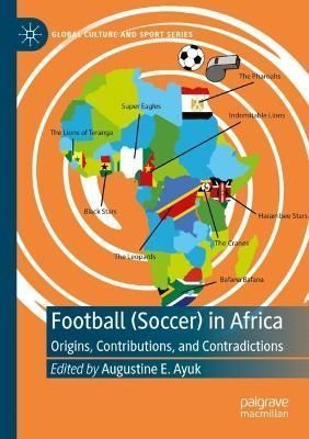 Football (Soccer) in Africa By Augustine E. Ayuk (editor) (Paperback)
