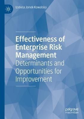 Effectiveness of Enterprise Risk Management By Izabela Jonek-Kowalska