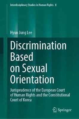 Discrimination Based on Sexual Orientation By Hyun Jung Lee (Hardback)