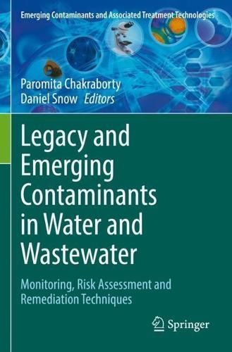 Legacy and Emerging Contaminants in Water and Wastewater 9783030954451