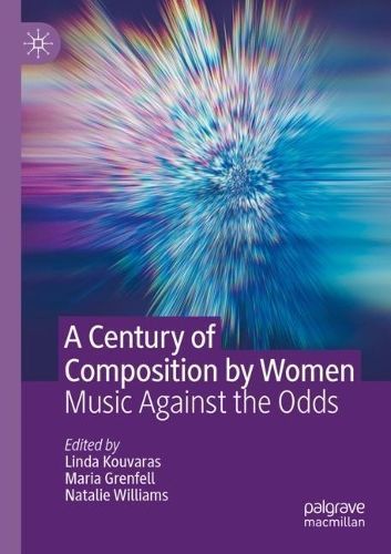 A Century of Composition by Women 9783030955595 (Paperback)