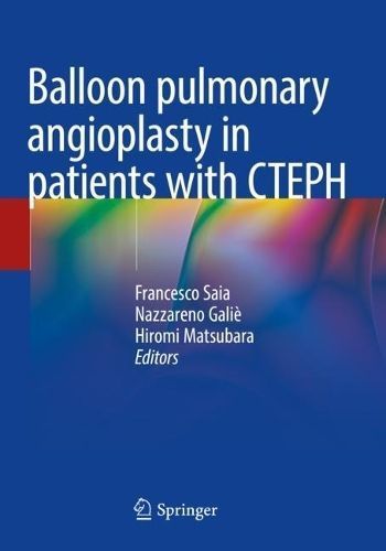 Balloon Pulmonary Angioplasty in Patients With CTEPH 9783030959999