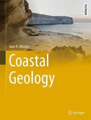 Coastal Geology By Juan A. Morales González 9783030961206 (Hardback)