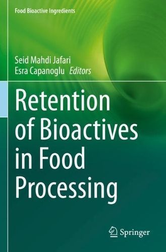 Retention of Bioactives in Food Processing 9783030968878 (Paperback)