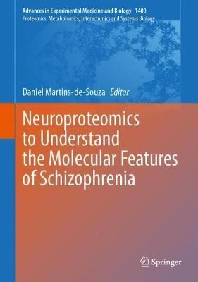 Neuroproteomics as a Tool for Understanding Schizophrenia (Hardback)