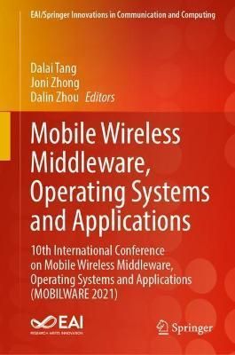 Mobile Wireless Middleware, Operating Systems and Applications