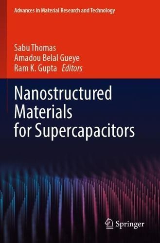 Nanostructured Materials for Supercapacitors 9783030993047 (Paperback)