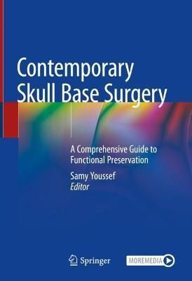 Contemporary Skull Base Surgery By A. Samy Youssef (editor) (Hardback)
