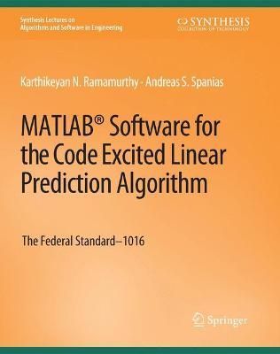 MATLAB¬ Software for the Code Excited Linear Prediction Algorithm