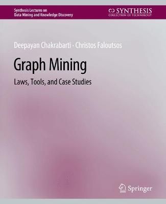 Graph Mining By Deepayan Chakrabarti, Christos Faloutsos 9783031007750