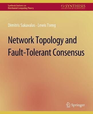 Network Topology and Fault-Tolerant Consensus 9783031008863