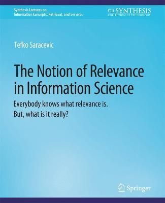 Notion of Relevance in Information Science By Tefko Saracevic