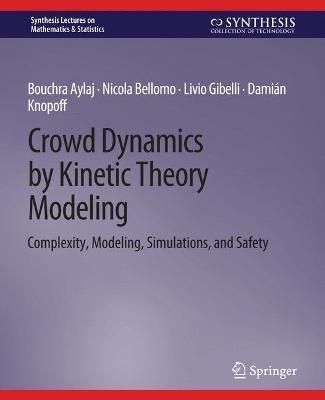 Crowd Dynamics by Kinetic Theory Modeling 9783031013003 (Paperback)
