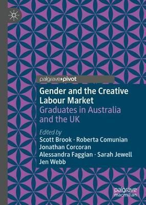 Gender and the Creative Labour Market By Scott Brook (editor)