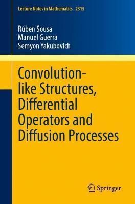 Convolution-Like Structures, Differential Operators and Diffusion Processes