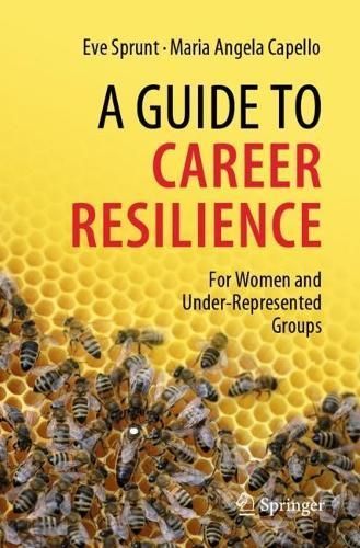 A Guide to Career Resilience By Eve Sprunt, Maria Angela Capello