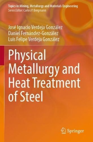 Physical Metallurgy and Heat Treatment of Steel 9783031057045