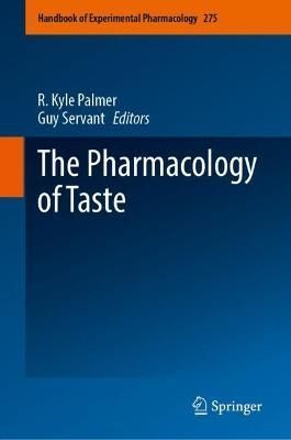 Pharmacology of Taste By R. Kyle Palmer 9783031064494 (Hardback)