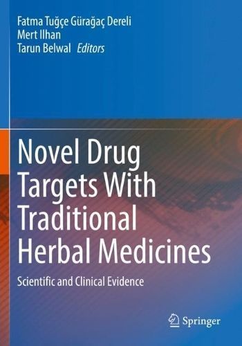Novel Drug Targets With Traditional Herbal Medicines 9783031077555