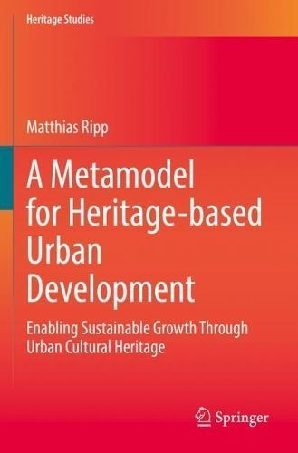 A Metamodel for Heritage-Based Urban Development By Matthias Ripp
