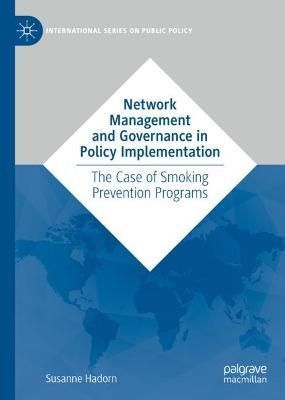 Network Management and Governance in Policy Implementation (Hardback)