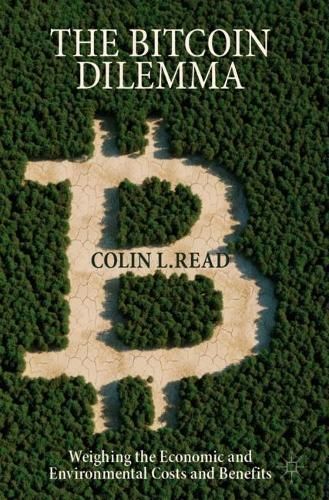 The Bitcoin Dilemma By Colin L Read 9783031091407 (Paperback)