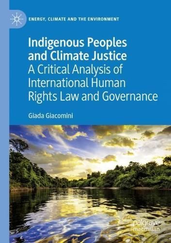 Indigenous Peoples and Climate Justice By Giada Giacomini (Paperback)