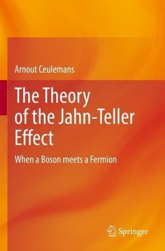 The Theory of the Jahn-Teller Effect By Arnout Ceulemans 9783031095306