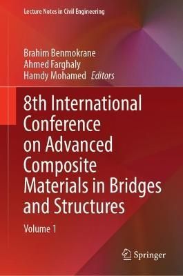 8th International Conference on Advanced Composite Materials in Bridges and Structures. Volume 2