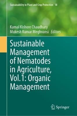 Sustainable Management of Nematodes in Agriculture. Vol. 1 Organic Management