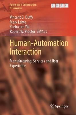 Human-Automation Interaction. Manufacturing, Services and User Experience