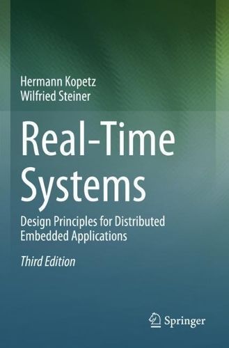 Real-Time Systems By Hermann Kopetz, Wilfried Steiner, Hermann Kopetz