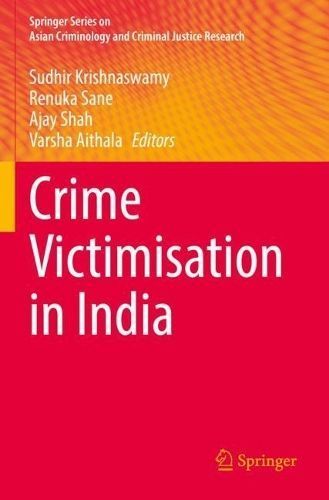 Crime Victimisation in India By Sudhir Krishnaswamy 9783031122538