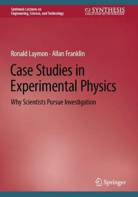 Case Studies in Experimental Physics By Ronald Laymon, Allan Franklin