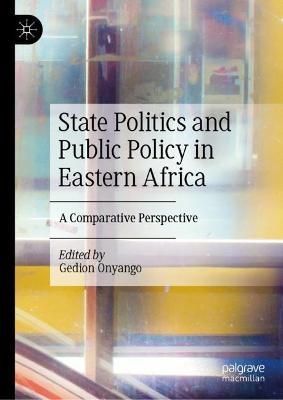 State Politics and Public Policy in Eastern Africa 9783031134890