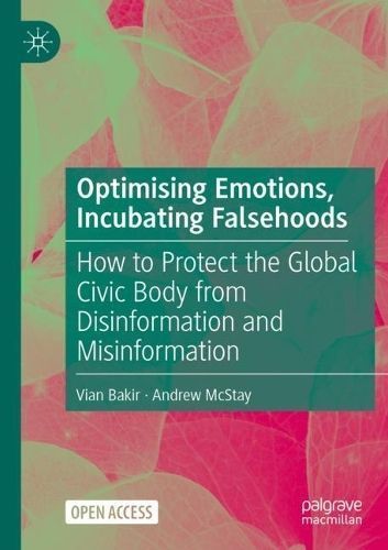 Optimising Emotions, Incubating Falsehoods By Bakir 9783031135538