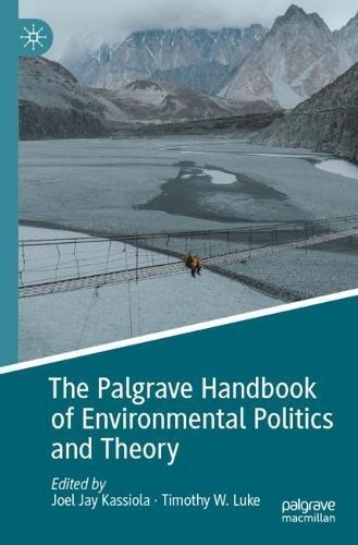 The Palgrave Handbook of Environmental Politics and Theory (Paperback)