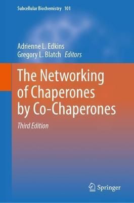 The Networking of Chaperones by Co-Chaperones 9783031147395 (Hardback)