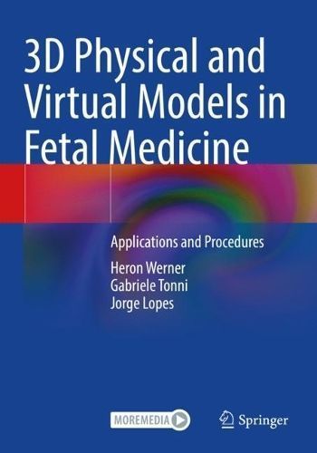 3D Physical and Virtual Models in Fetal Medicine 9783031148576