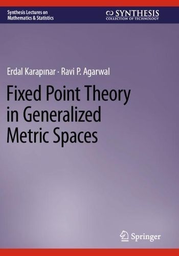 Fixed Point Theory in Generalized Metric Spaces 9783031149719