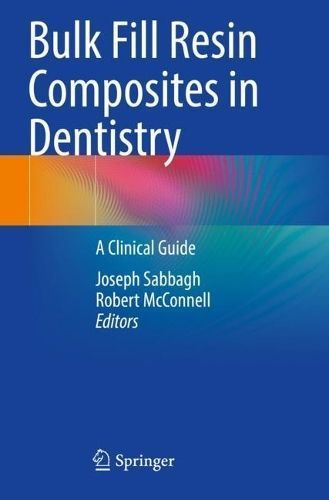 Bulk Fill Resin Composites in Dentistry 9783031163906 (Paperback)