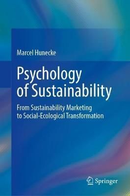 Psychology of Sustainability By Marcel Hunecke 9783031167515