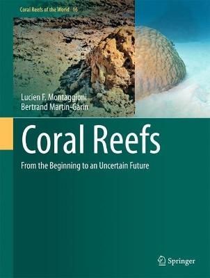 Corals and Reefs By L. F. Montaggioni, Bertrand Martin-Garin